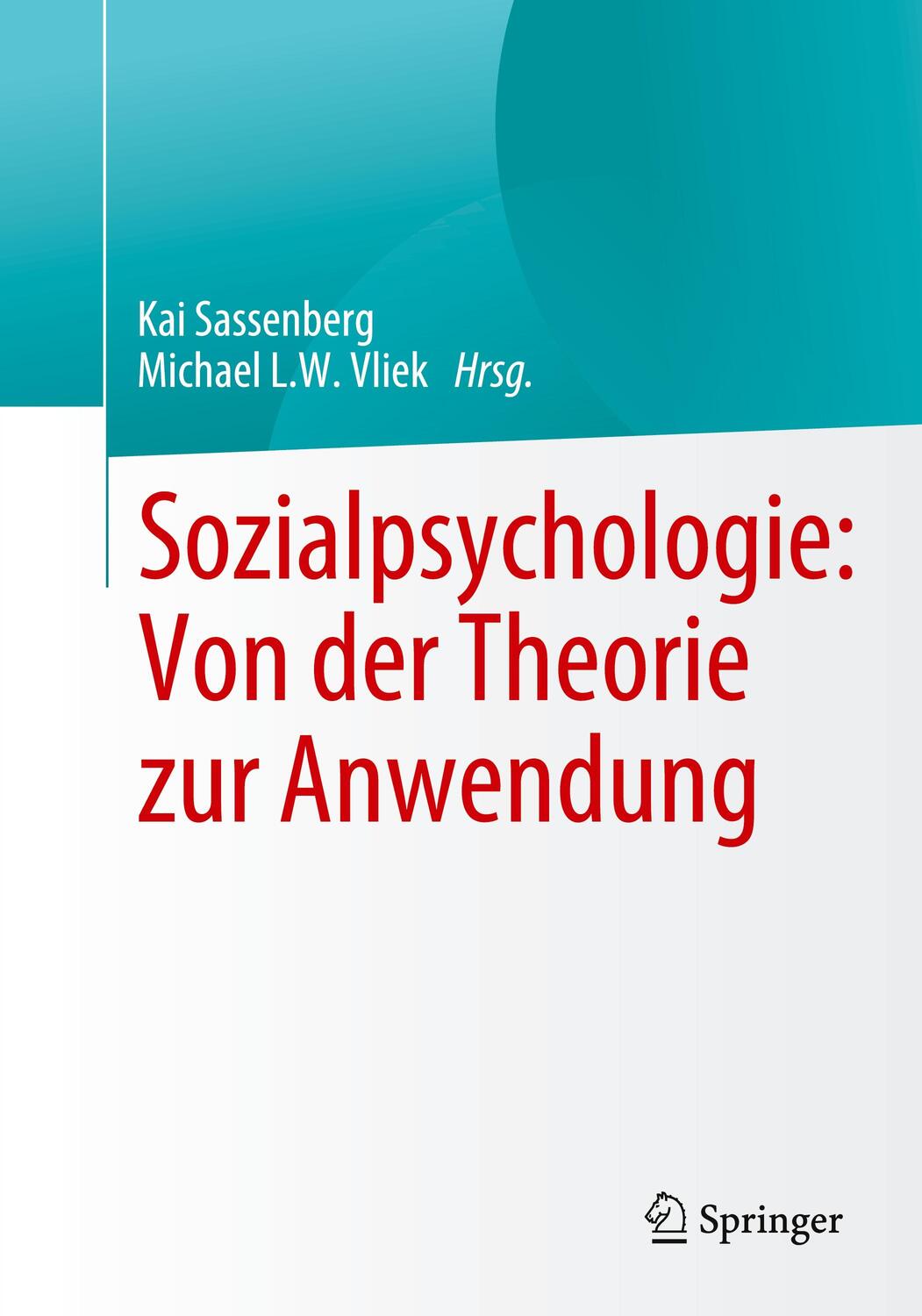 Cover: 9783031175282 | Sozialpsychologie: Von der Theorie zur Anwendung | Sassenberg (u. a.)