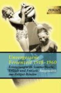 Cover: 9783866141025 | Unvergessene Ferienzeit 1923 - 1962 | Jürgen Kleindienst | Taschenbuch