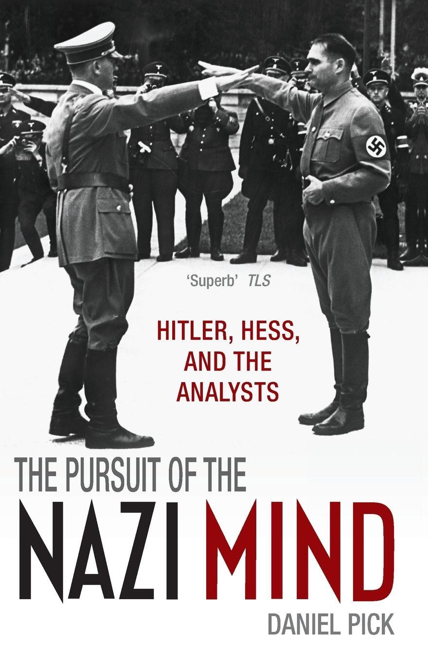 Cover: 9780199678518 | Pursuit of the Nazi Mind | Hitler, Hess, and the Analysts | Pick