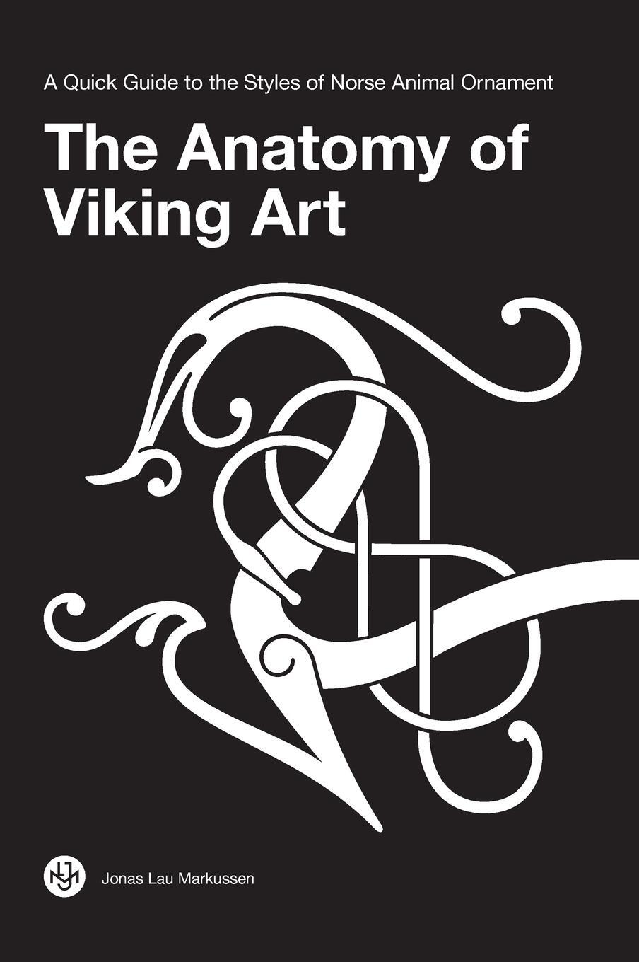 Cover: 9788797060025 | The Anatomy of Viking Art | Jonas Lau Markussen | Buch | Englisch