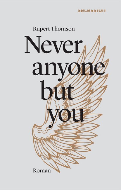 Cover: 9783906910536 | Never anyone but you | Roman | Rupert Thomson | Buch | 414 S. | 2019