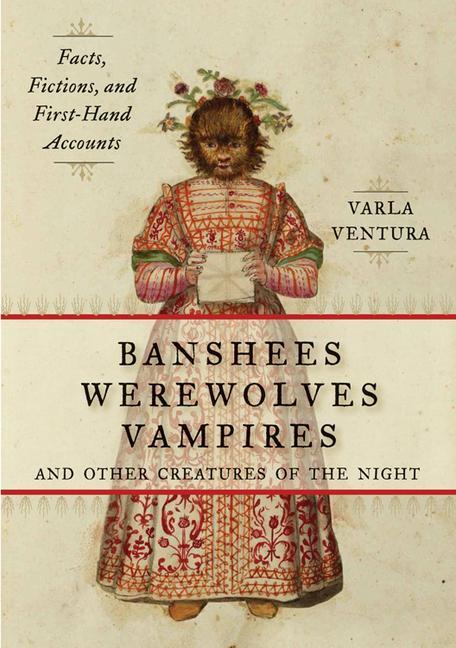 Cover: 9781578635474 | Banshees, Werewolves, Vampires, and Other Creatures of the Night:...