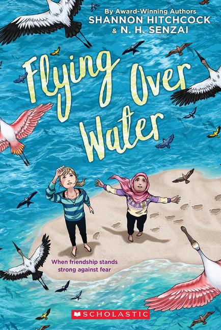 Cover: 9781338617672 | Flying Over Water | N H Senzai (u. a.) | Taschenbuch | Englisch | 2022