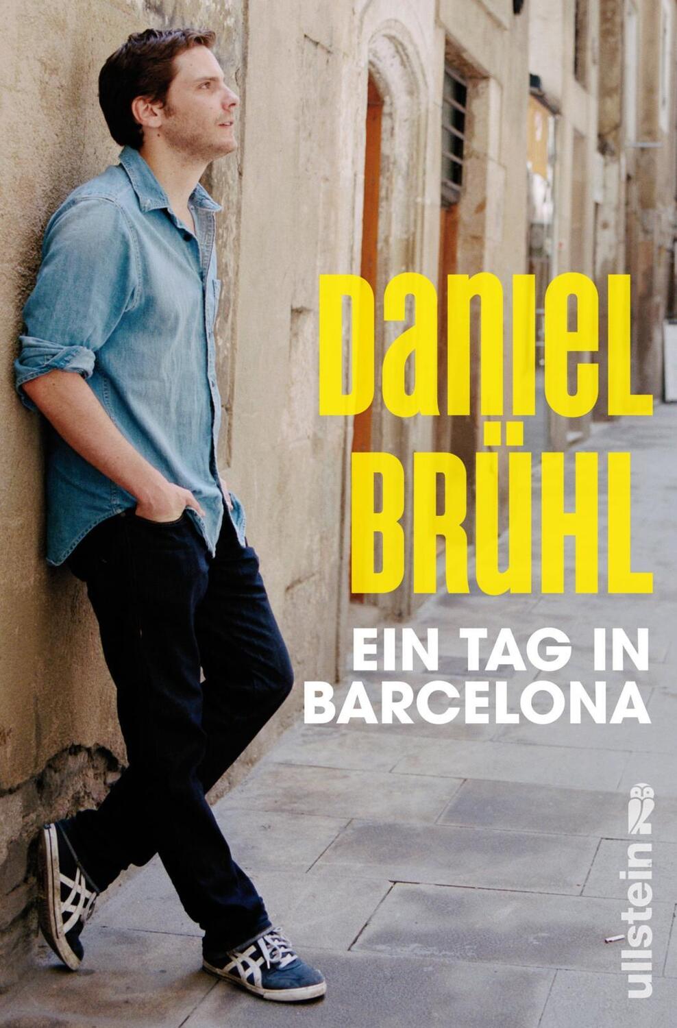 Cover: 9783550088322 | Ein Tag in Barcelona | Daniel Brühl (u. a.) | Buch | 192 S. | Deutsch