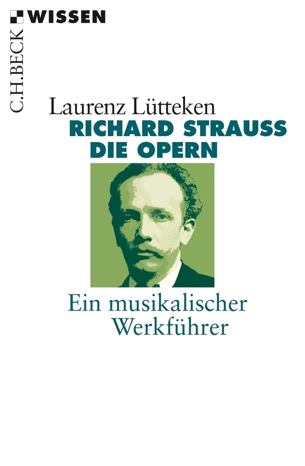 Cover: 9783406654862 | Richard Strauss. Die Opern | Ein musikalischer Werkführer | Lütteken
