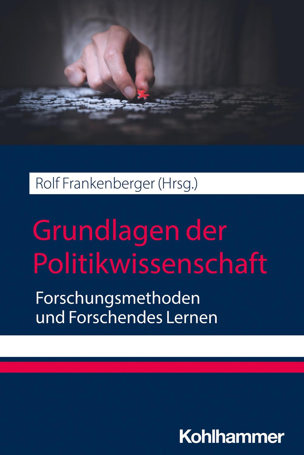 Cover: 9783170401921 | Grundlagen der Politikwissenschaft | Rolf Frankenberger | Taschenbuch
