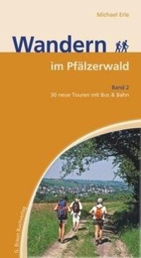Cover: 9783765086274 | Wandern im Pfälzerwald 2 | 30 neue Touren mit Bus &amp; Bahn | Erle | Buch