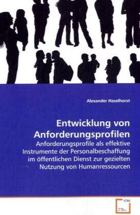 Cover: 9783639097436 | Entwicklung von Anforderungsprofilen | Alexander Haselhorst | Buch