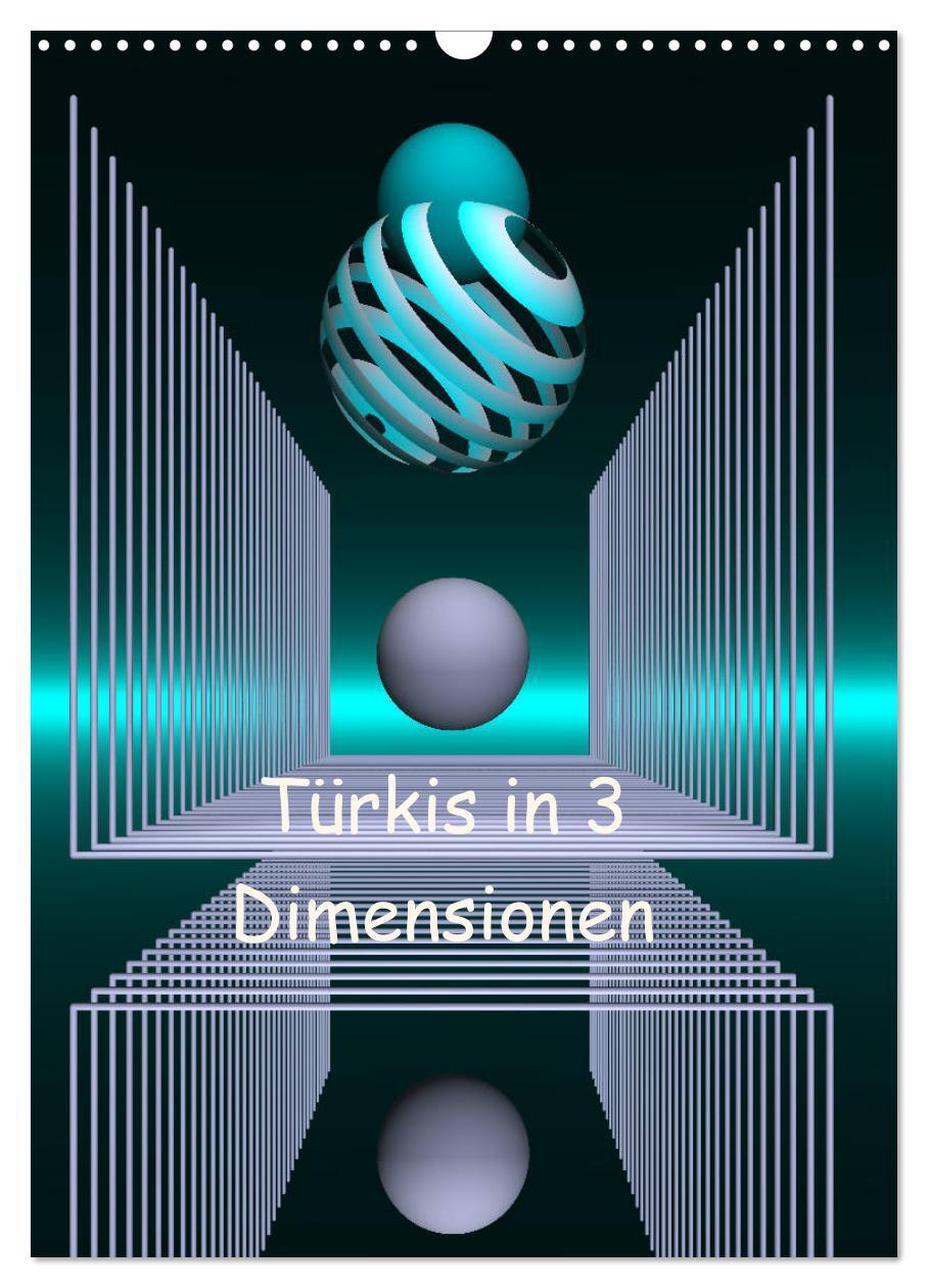 Cover: 9783435957774 | Türkis in 3 Dimensionen (Wandkalender 2025 DIN A3 hoch), CALVENDO...