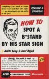 Cover: 9781840188608 | How To Spot A Bastard By His Star Sign | Adele Lang (u. a.) | Buch