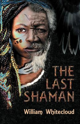 Cover: 9780648182061 | The Last Shaman | William Whitecloud | Taschenbuch | Englisch | 2018
