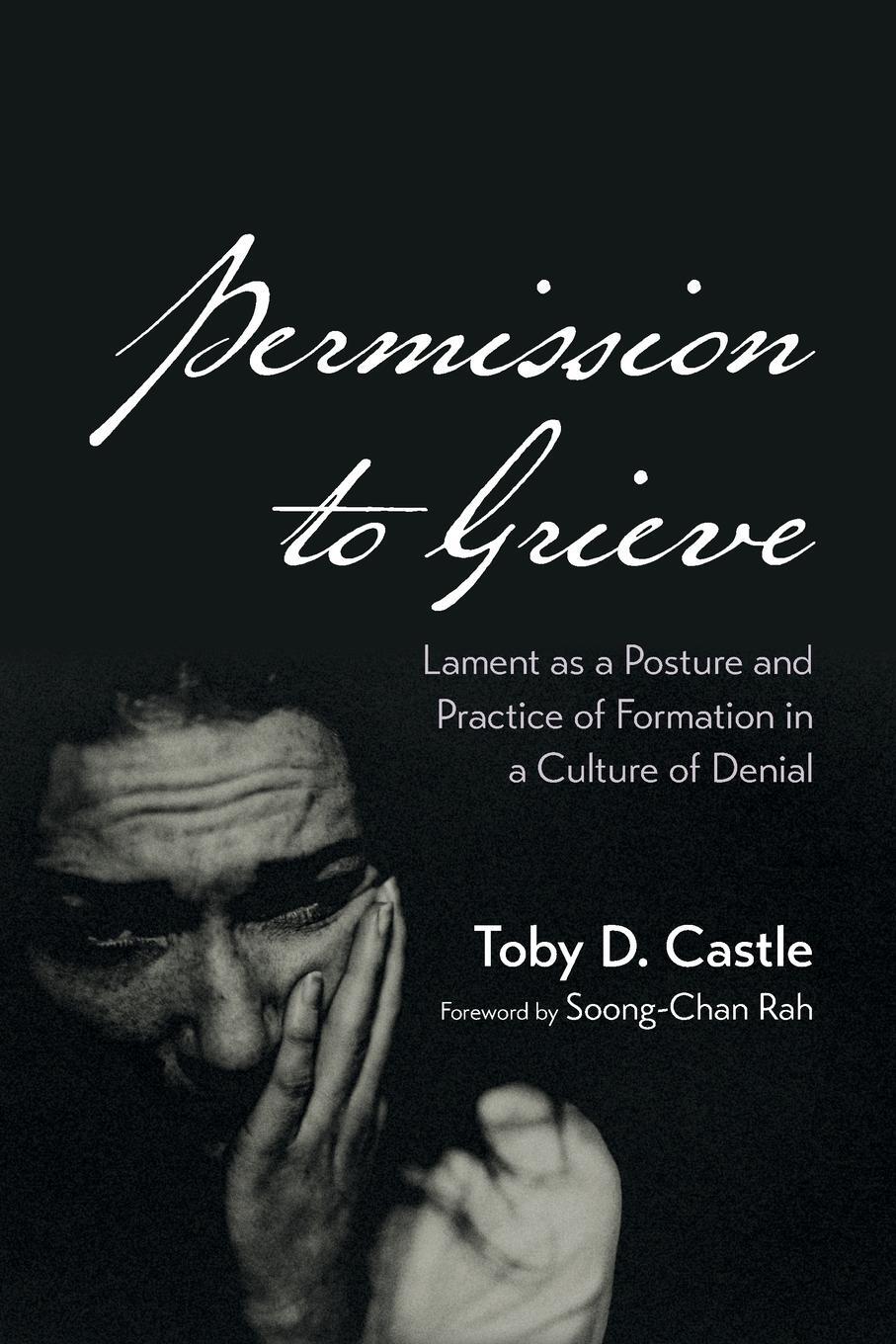 Cover: 9798385222537 | Permission to Grieve | Toby D. Castle | Taschenbuch | Paperback | 2024