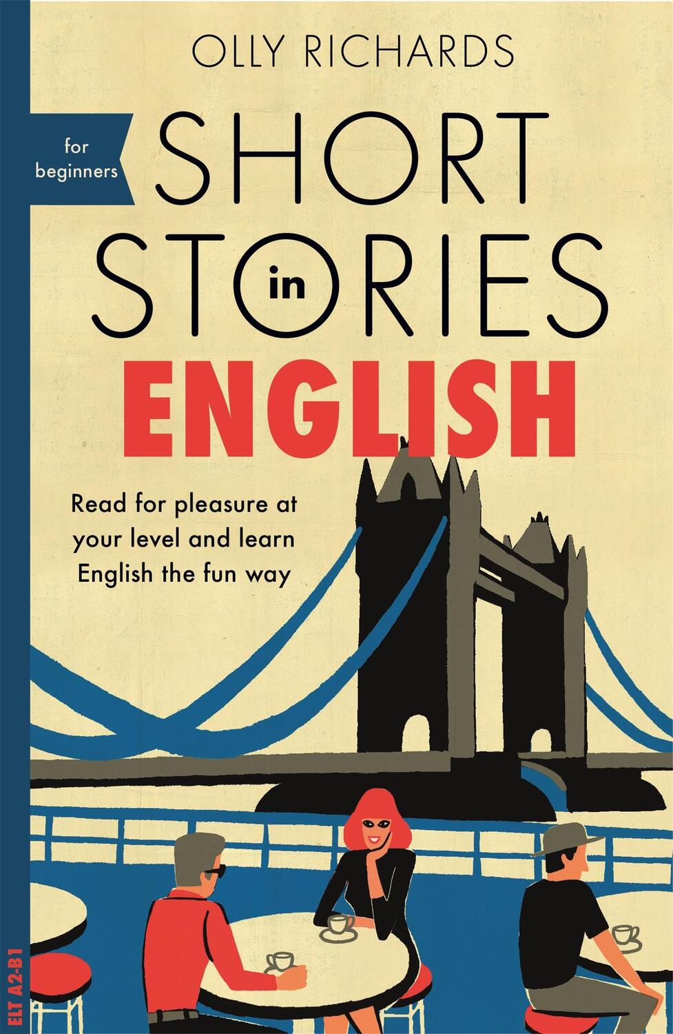 Cover: 9781473683556 | Short Stories in English for Beginners | Olly Richards | Taschenbuch