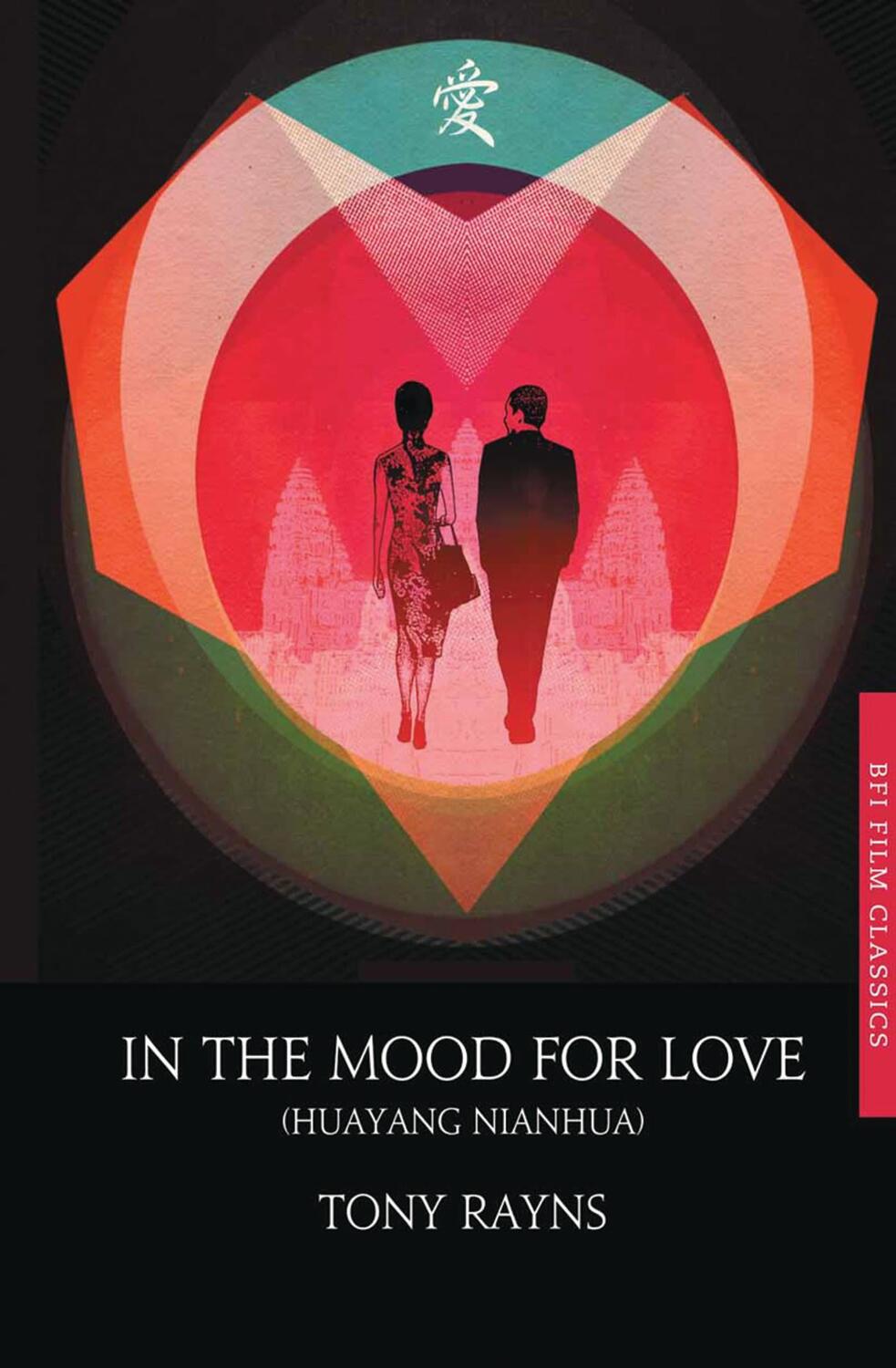 Cover: 9781844578740 | In the Mood for Love | Tony Rayns | Taschenbuch | BFI Film Classics