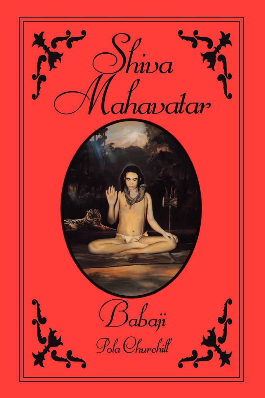 Cover: 9781425101008 | Shiva Mahavatar Babaji | Pola Churchill | Taschenbuch | Paperback