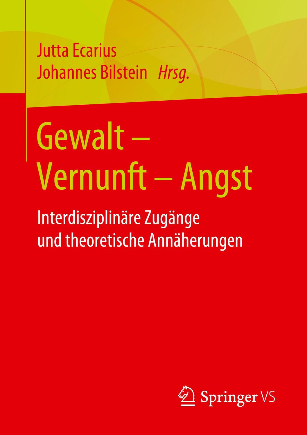 Cover: 9783658235819 | Gewalt ¿ Vernunft ¿ Angst | Johannes Bilstein (u. a.) | Taschenbuch