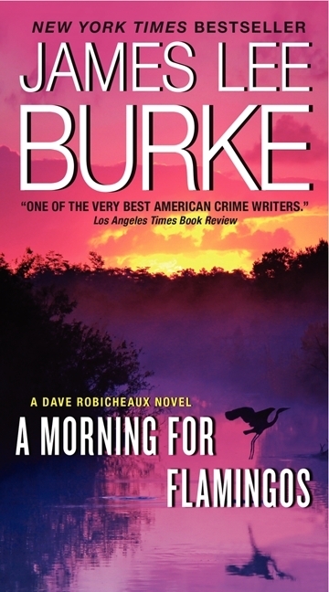 Cover: 9780062266071 | A Morning for Flamingos | A Dave Robicheaux Novel | James Lee Burke