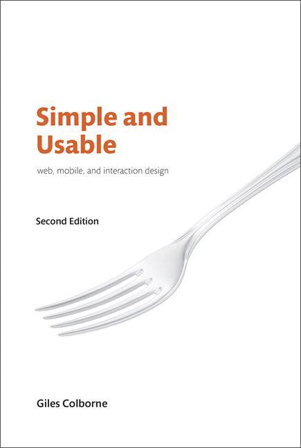 Cover: 9780134777603 | Simple and Usable Web, Mobile, and Interaction Design | Giles Colborne