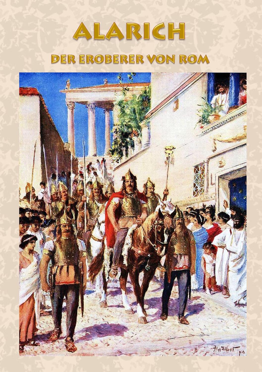 Cover: 9783741208737 | Alarich - Der Eroberer von Rom | Alexander Kronenheim | Taschenbuch
