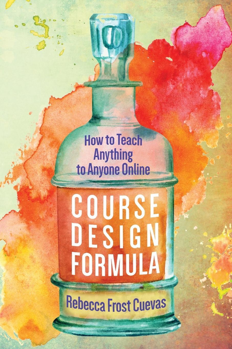 Cover: 9781732782310 | Course Design Formula | How to Teach Anything to Anyone Online | Buch