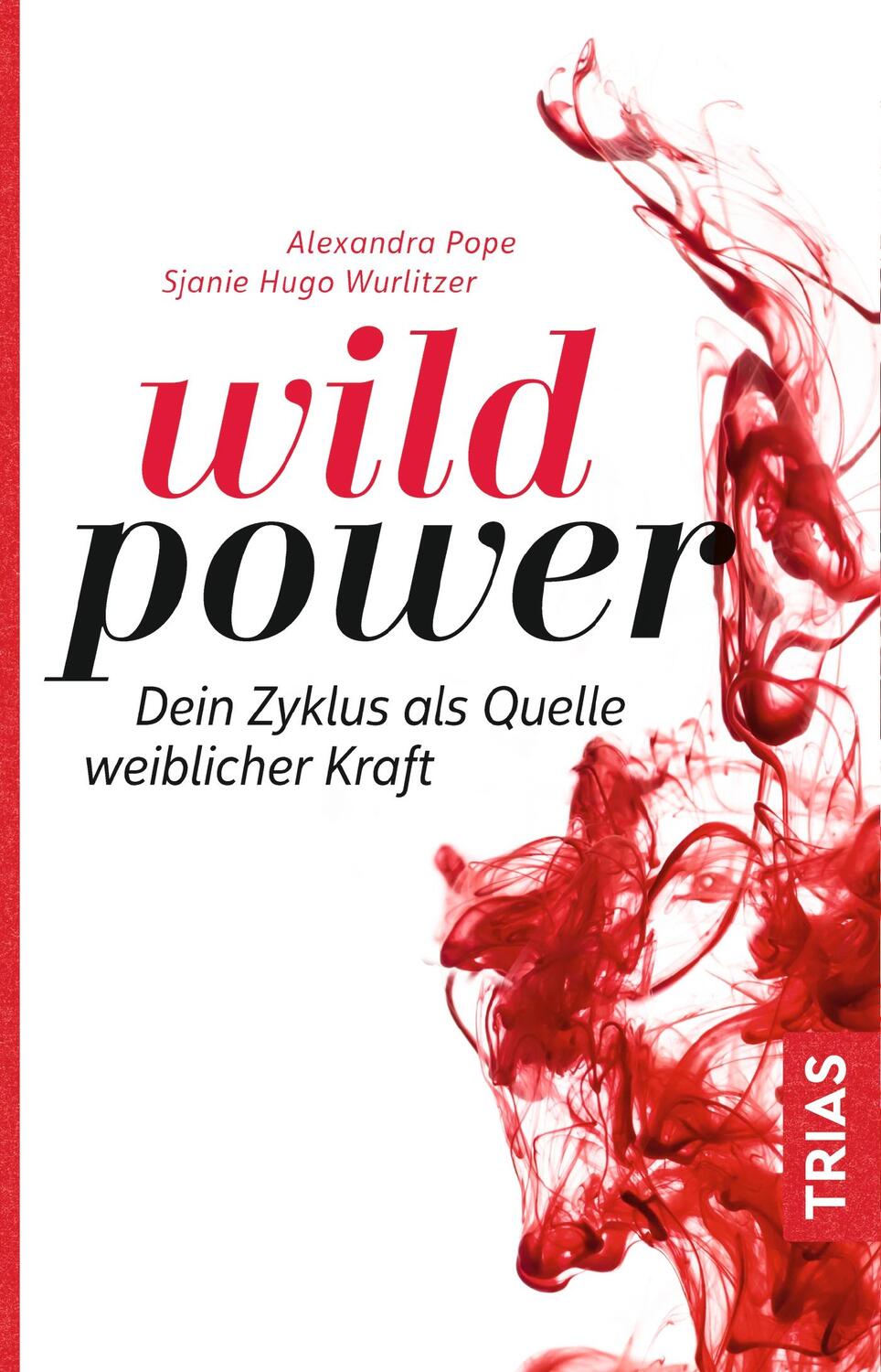 Cover: 9783432107981 | Wild Power | Dein Zyklus als Quelle weiblicher Kraft | Pope (u. a.)