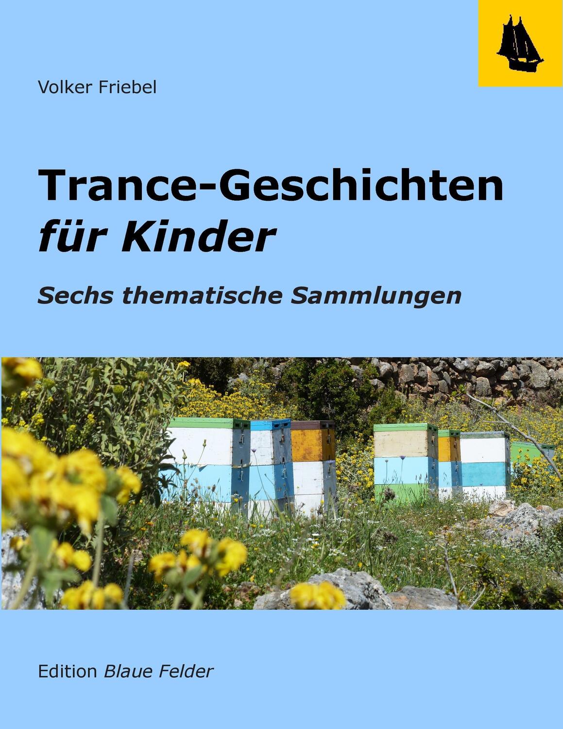 Cover: 9783936487688 | Trance-Geschichten für Kinder | Sechs thematische Sammlungen | Friebel