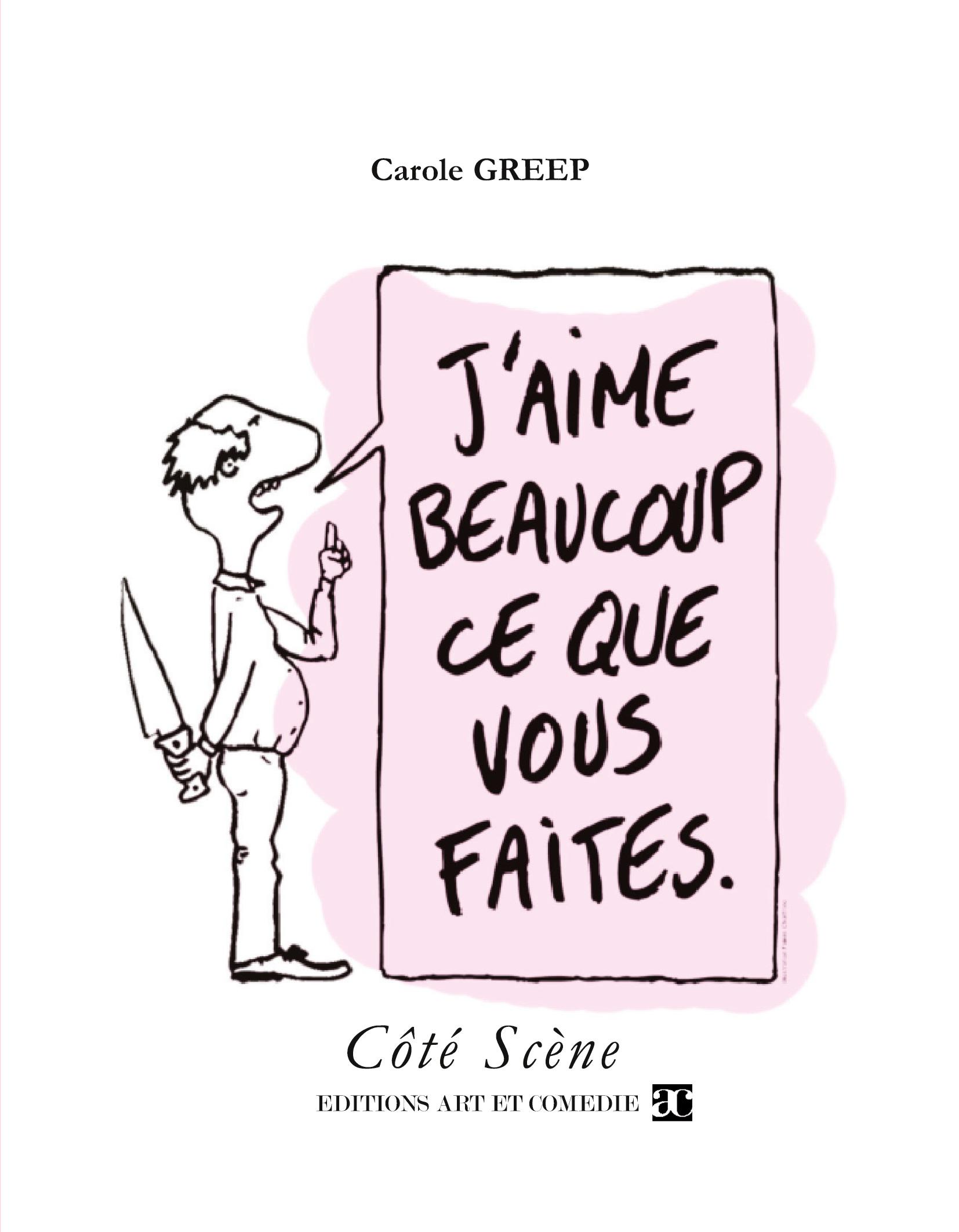 Cover: 9782844223982 | J'aime beaucoup ce que vous faites | Carole Greep | Taschenbuch | 2004