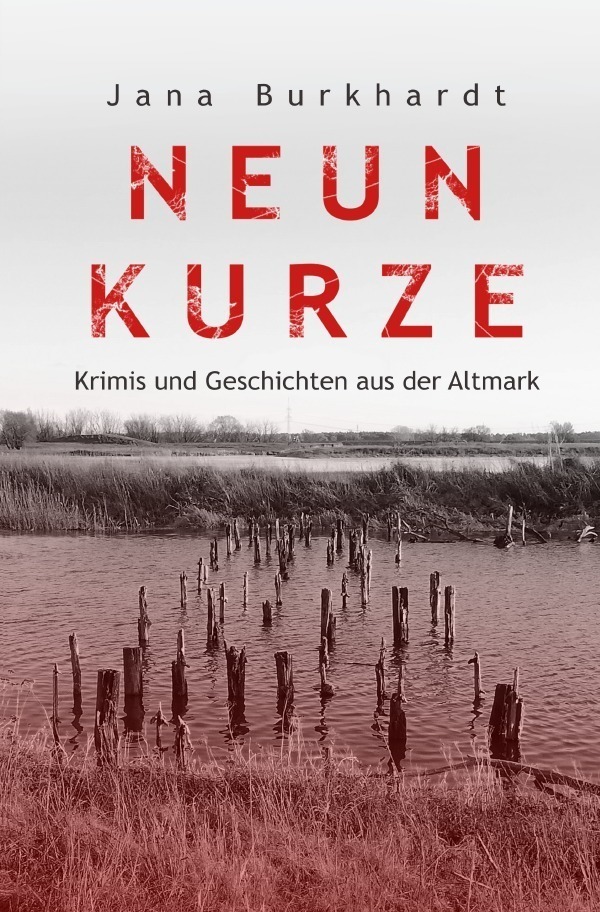 Cover: 9783757509736 | Neun Kurze | Krimis und Geschichten aus der Altmark | Jana Burkhardt