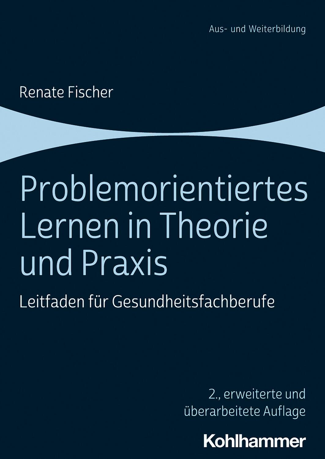 Cover: 9783170383388 | Problemorientiertes Lernen in Theorie und Praxis | Renate Fischer
