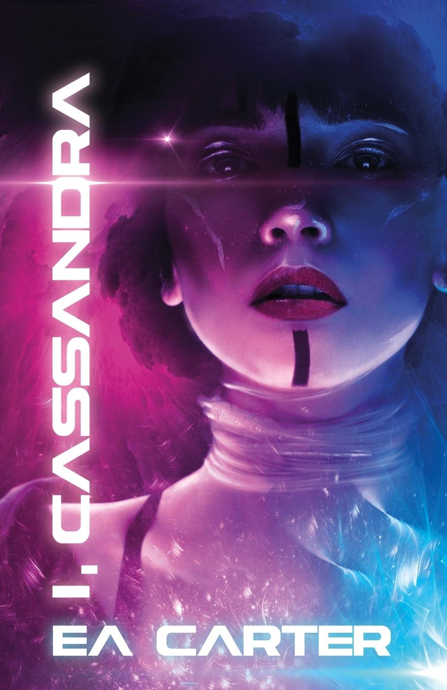 Cover: 9781739932503 | I, Cassandra | E A Carter | Taschenbuch | Englisch | 2021