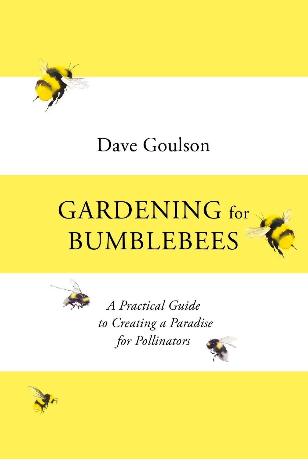 Cover: 9781529110289 | Gardening for Bumblebees | Dave Goulson | Buch | Englisch | 2021