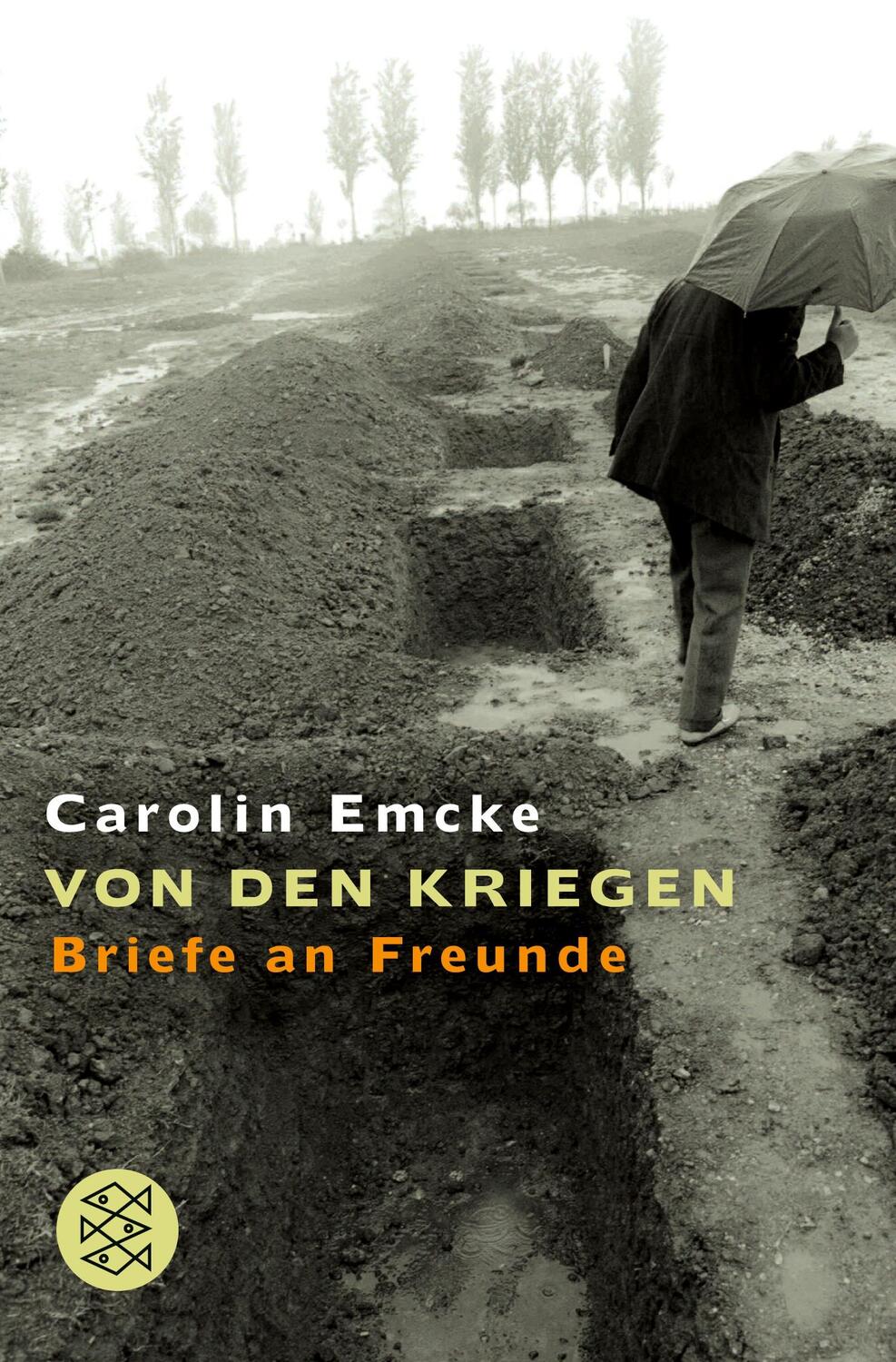Cover: 9783596162482 | Von den Kriegen | Briefe an Freunde | Carolin Emcke | Taschenbuch