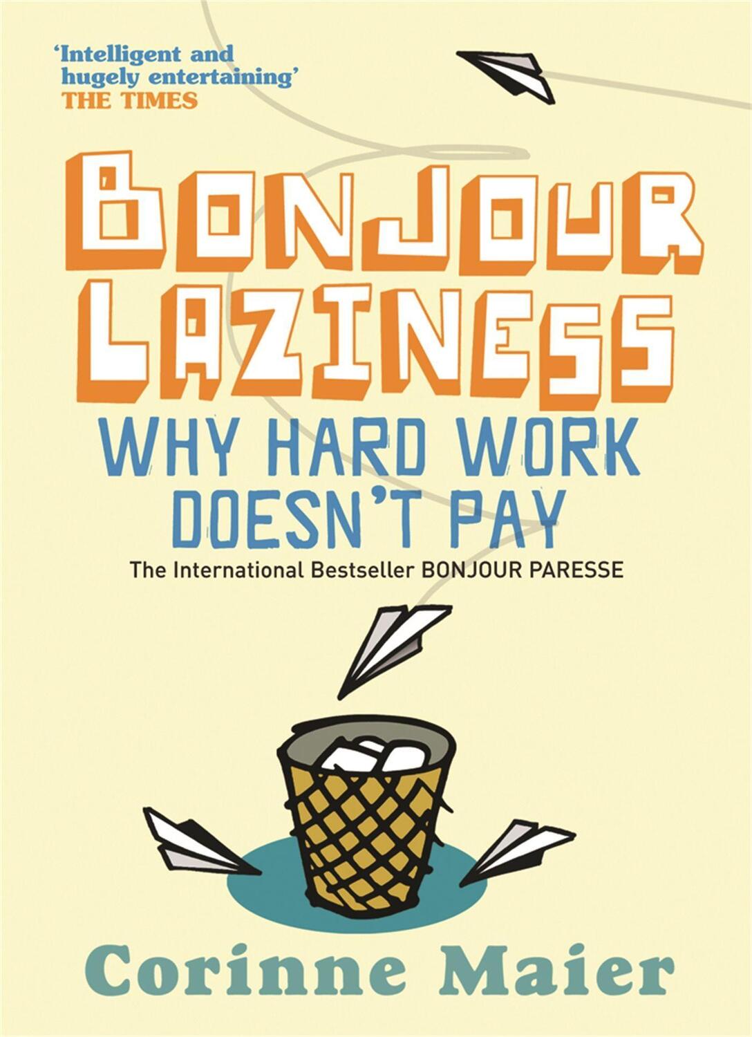 Cover: 9780752877648 | Bonjour Laziness | Why Hard Work Doesn't Pay | Corinne Maier | Buch