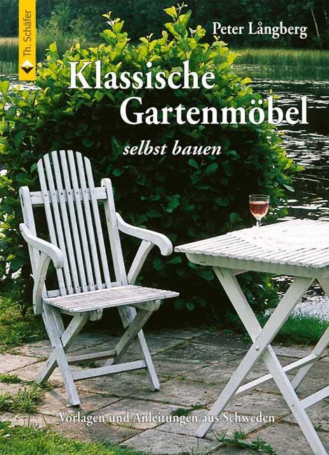 Cover: 9783878709985 | Klassische Gartenmöbel selbst bauen | Peter Långberg | Buch | Deutsch