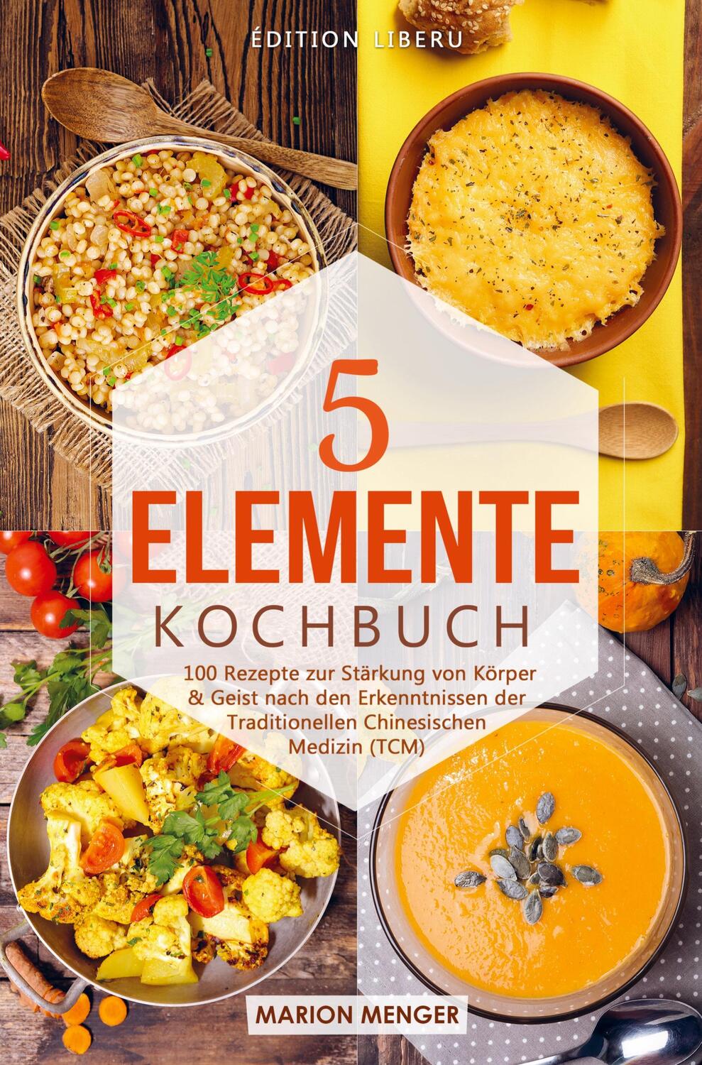 Cover: 9789403602172 | 5-Elemente-Kochbuch | Marion Menger | Taschenbuch | Bookmundo Direct