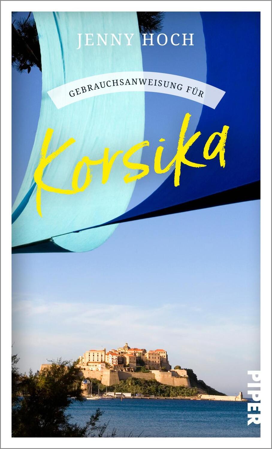 Cover: 9783492277648 | Gebrauchsanweisung für Korsika | Jenny Hoch | Taschenbuch | Deutsch