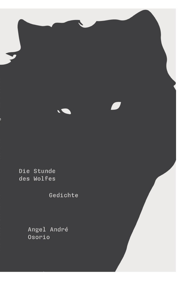 Cover: 9783759829627 | Die Stunde des Wolfes | Angel André Osorio | Taschenbuch | 36 S.