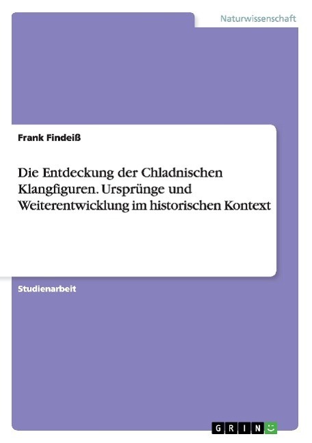 Cover: 9783668070387 | Die Entdeckung der Chladnischen Klangfiguren. Ursprünge und...