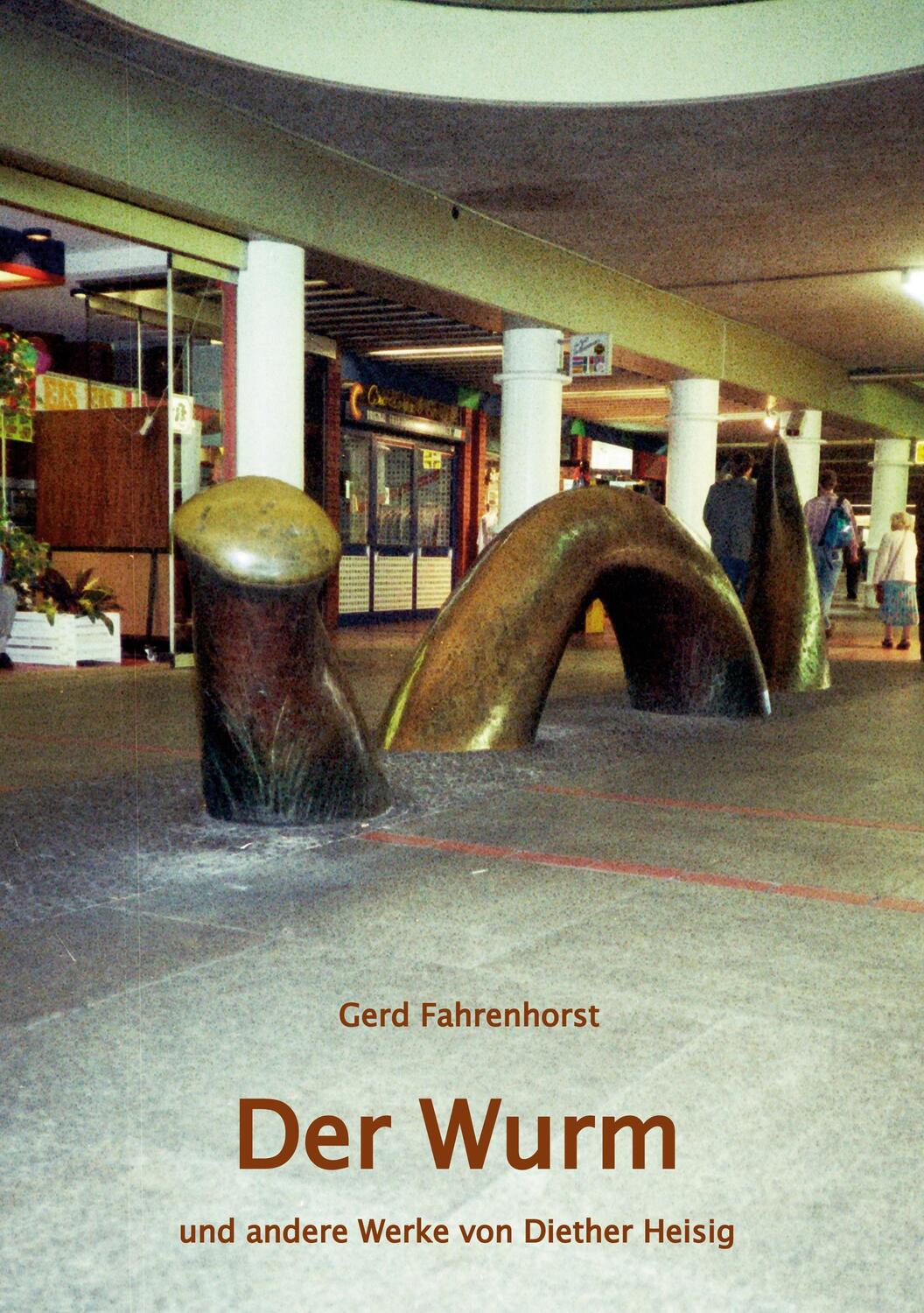 Cover: 9783756807864 | Der Wurm | und andere Objekte von Diether Heisig | Gerd Fahrenhorst
