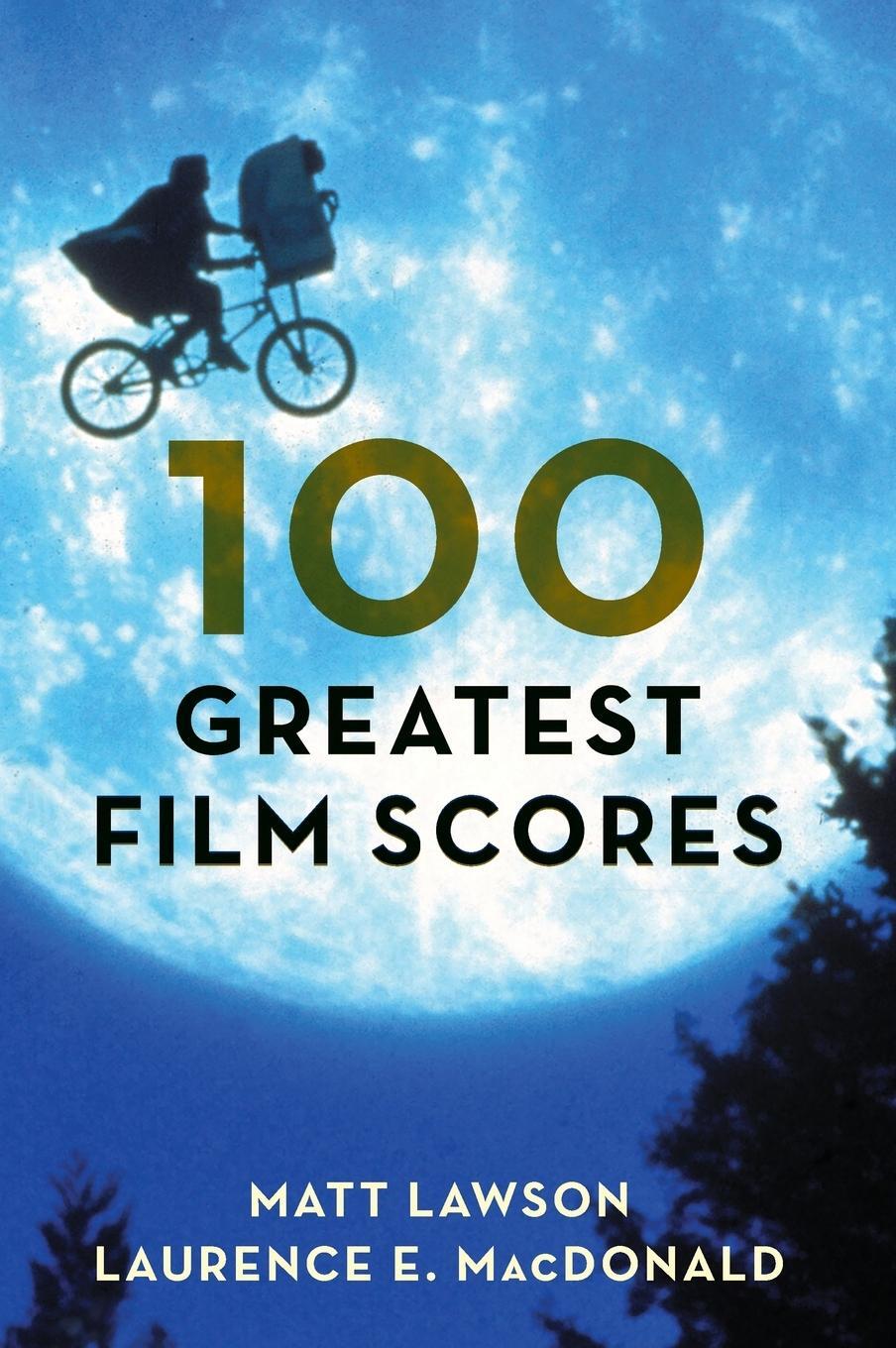 Cover: 9781538103678 | 100 Greatest Film Scores | Matt Lawson (u. a.) | Buch | Gebunden