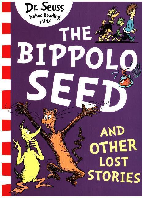 Cover: 9780008288099 | The Bippolo Seed and Other Lost Stories | Bilderbuch | Dr. Seuss