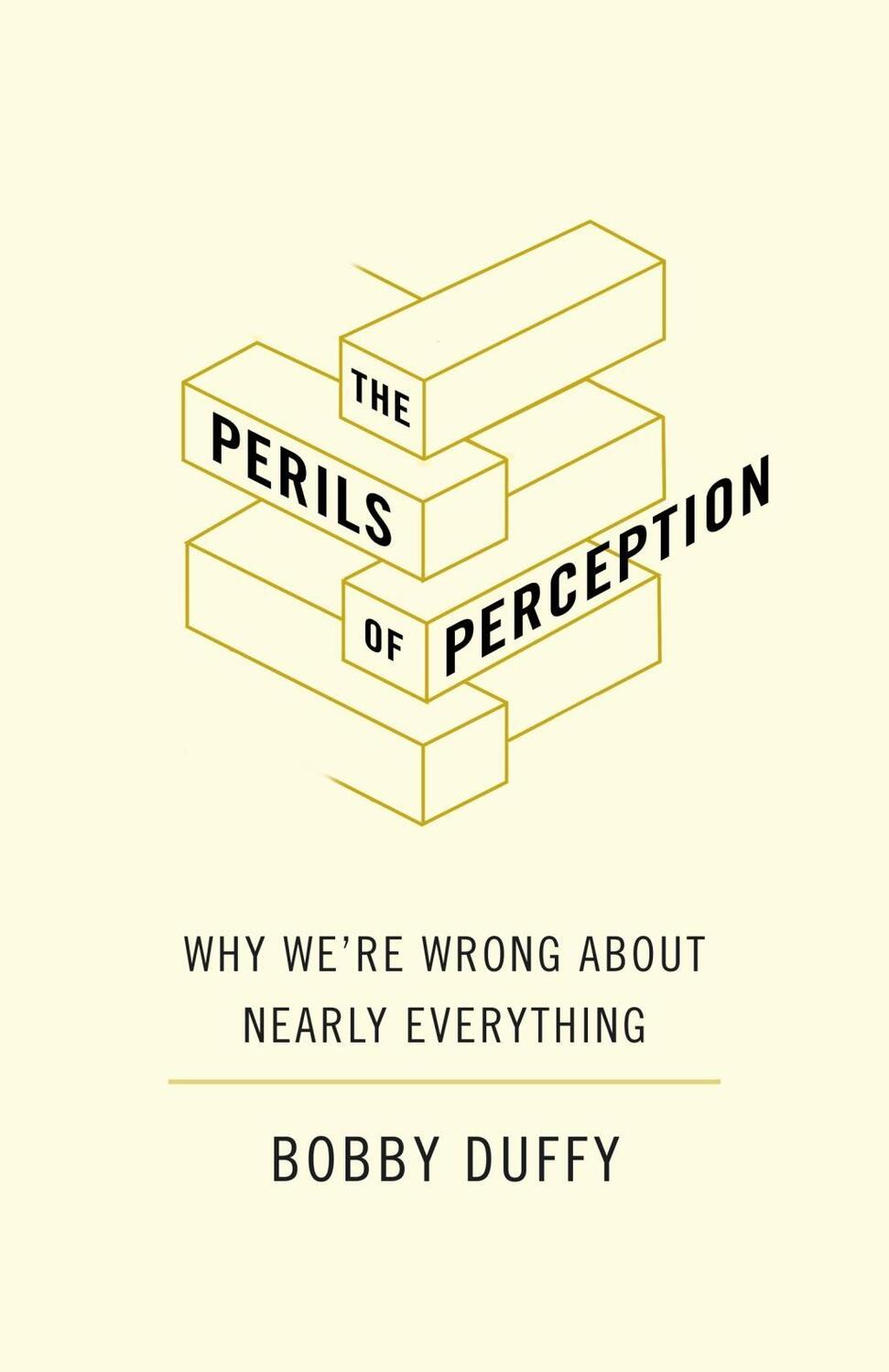 Cover: 9781786494566 | The Perils of Perception | Why We're Wrong About Nearly Everything