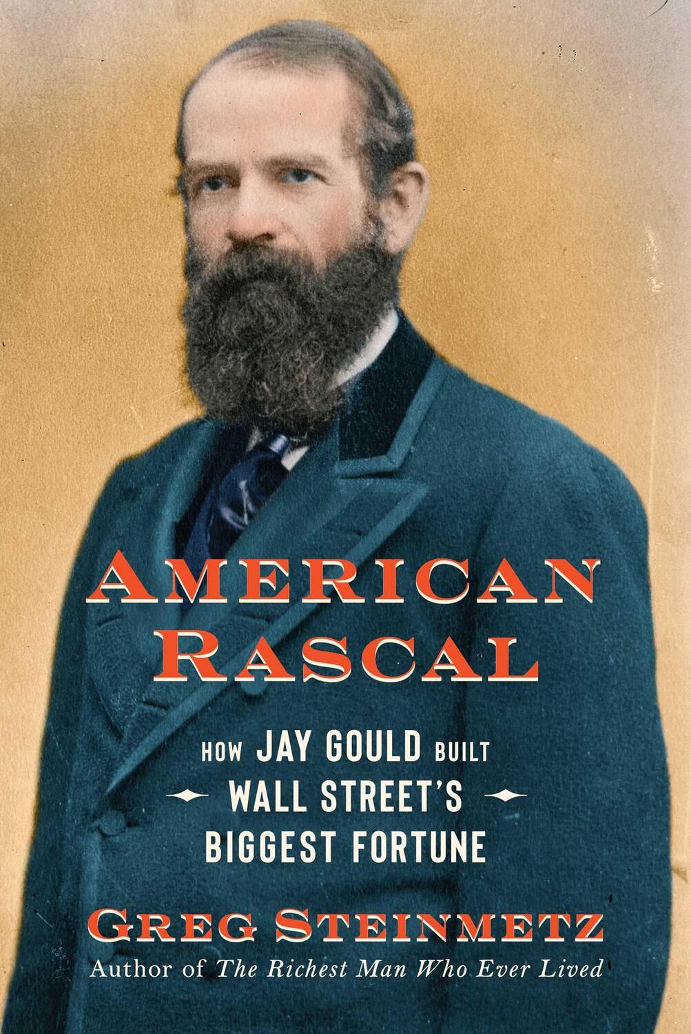 Cover: 9781982107406 | American Rascal | How Jay Gould Built Wall Street's Biggest Fortune