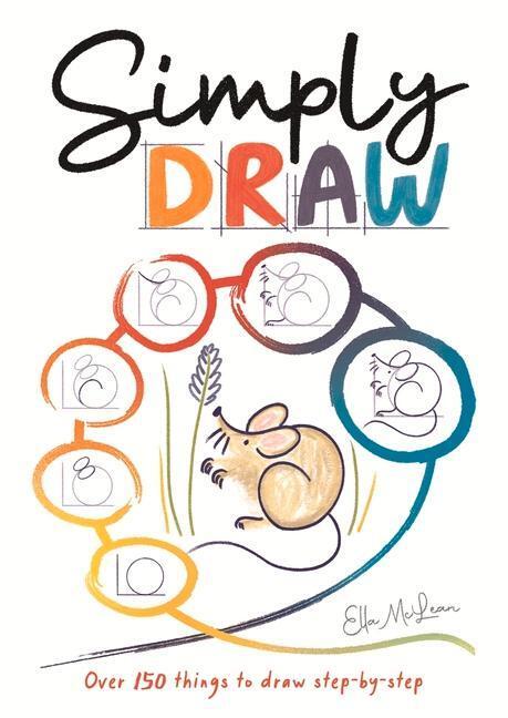 Cover: 9781912785728 | Simply Draw | Over 150 things to draw step-by-step | Ella McLean