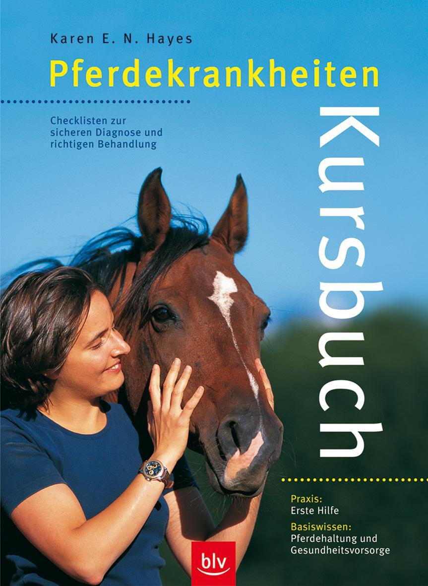 Cover: 9783405165802 | Kursbuch Pferdekrankheiten | Karen E. N. Hayes | Buch | 384 S. | 2003