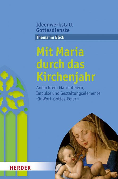 Cover: 9783451410406 | Mit Maria durch das Kirchenjahr | Martina Jung | Taschenbuch | Deutsch