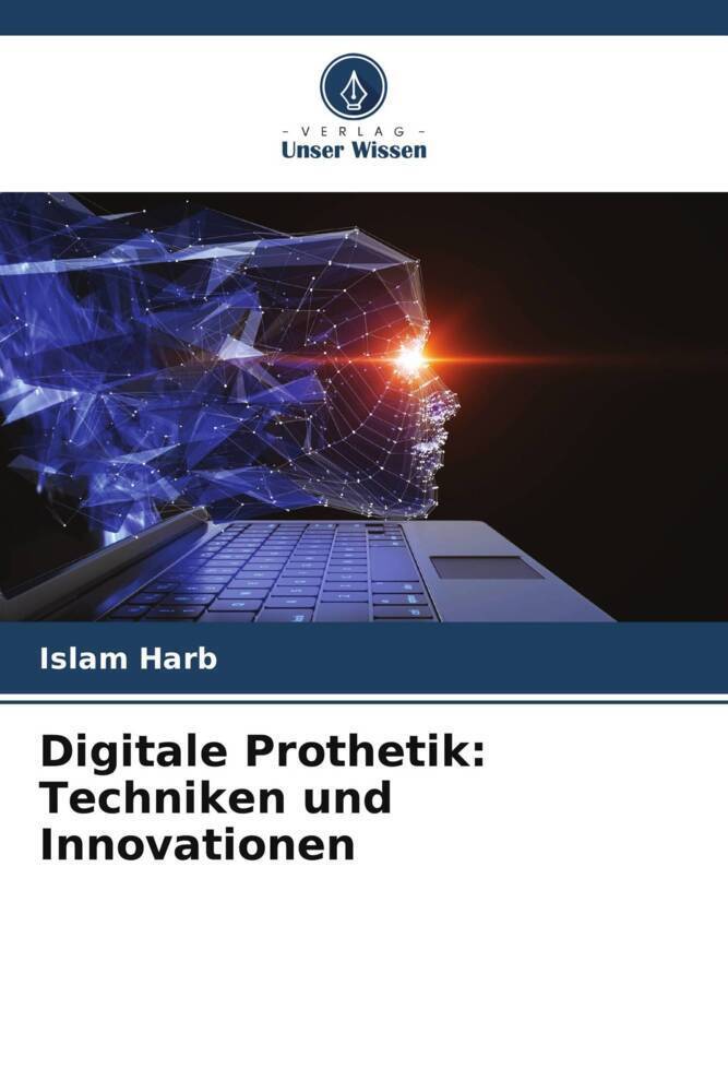 Cover: 9786205022603 | Digitale Prothetik: Techniken und Innovationen | Islam Harb | Buch