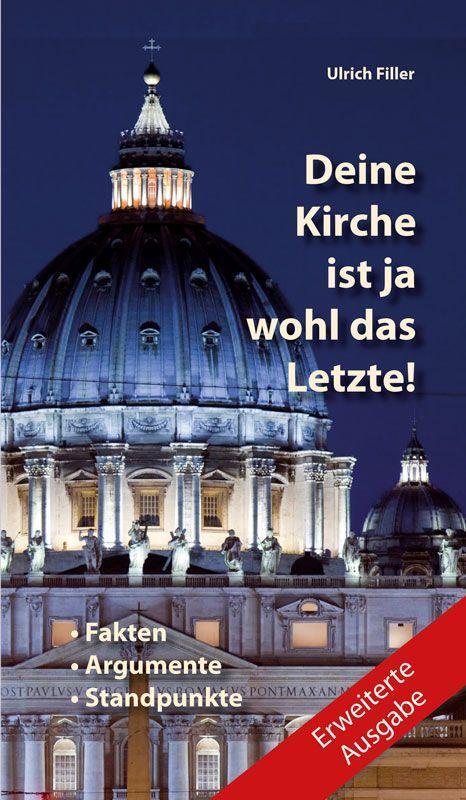 Cover: 9783863573522 | Deine Kirche ist ja wohl das Letzte! | Ulrich Filler | Buch | Deutsch