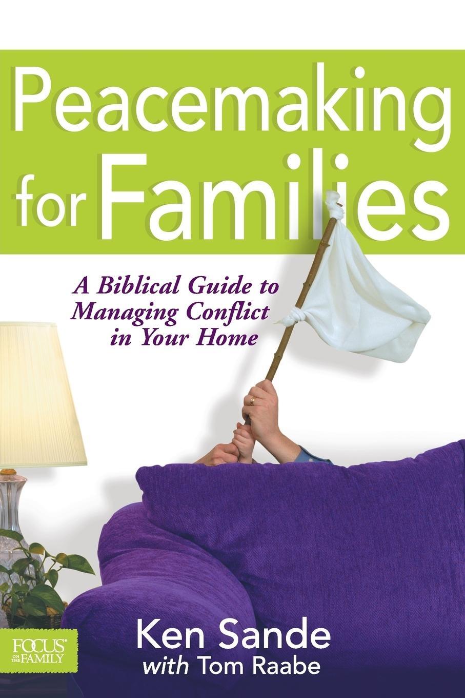 Cover: 9781589970069 | Peacemaking for Families | Ken Sande | Taschenbuch | Paperback | 2002
