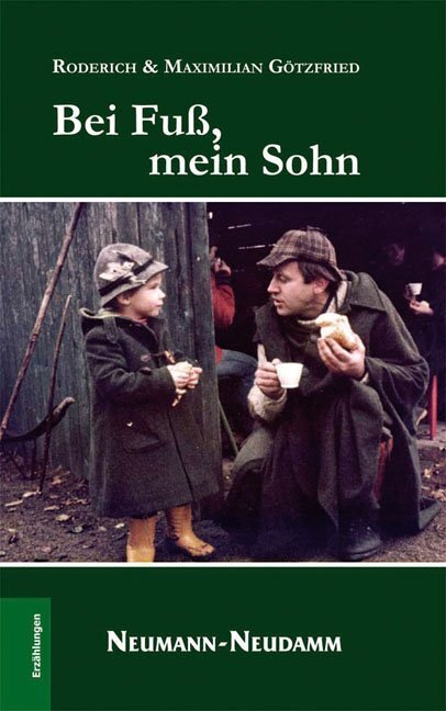 Cover: 9783788811303 | Bei Fuß mein Sohn... | Erzählungen | Roderich Götzfried | Buch | 2010